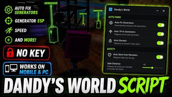 Dandy’s World Script 2026 | OP GUI, ESP, Auto Farm, No Key, Mobile & PC